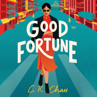 Good Fortune – omslag til lydbogen af C.K. Chau