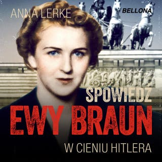 Spowiedź Ewy Braun – okładka audiobooka, autor Anna Lerke