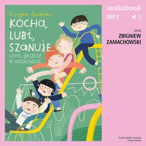 Kocha, lubi, szanuje, czyli jeszcze o uczuciach