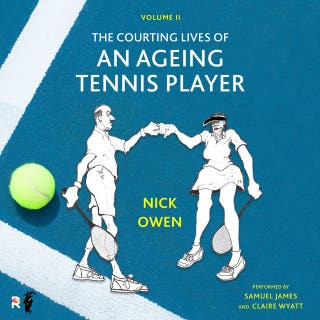 The Courting Lives of an Ageing Tennis Player – omslag till ljudboken av Nick Owen