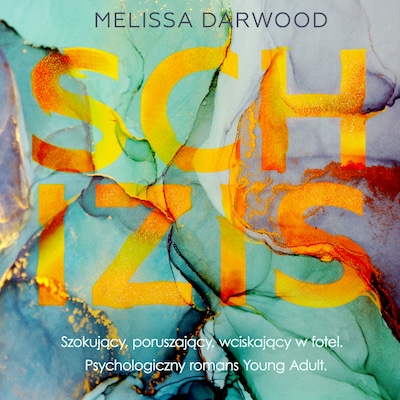 Schizis – okładka audiobooka, autor MELISSA DARWOOD