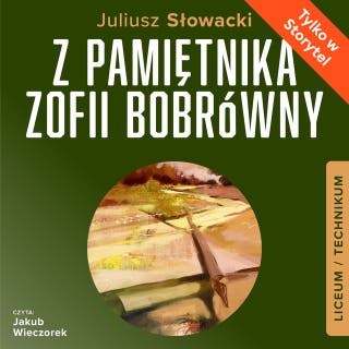 Z pamiętnika Zofii Bobrówny – okładka audiobooka, autor Juliusz Słowacki