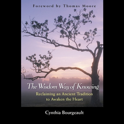The Wisdom Way of Knowing – omslag til lydbogen af Cynthia Bourgeault