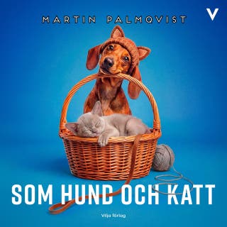 Som hund och katt – omslag till ljudboken av Martin Palmqvist
