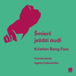 Śmierć jeździ audi – okładka audiobooka, autor Kristian Bang Foss