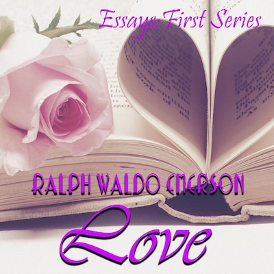 Essays: First Series. Love – omslag til lydbogen af Ralph Waldo Emerson