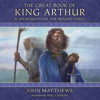 The Great Book of King Arthur – omslag til lydbogen af John Matthews