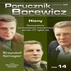 Porucznik Borewicz. Hieny. Cz. 14 – okładka audiobooka, autor Krzysztof Szmagier