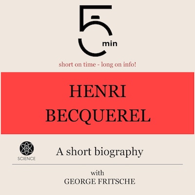Henri Becquerel: A short biography