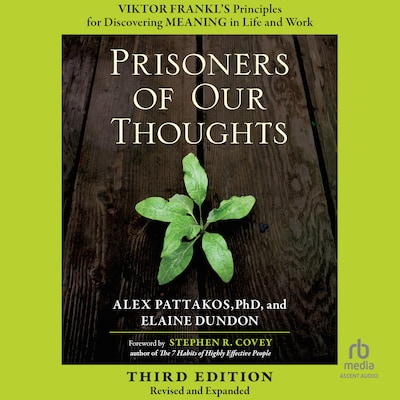 Prisoners of Our Thoughts, 3rd Edition – omslag til lydbogen af Alex Pattakos, Elaine Dundon