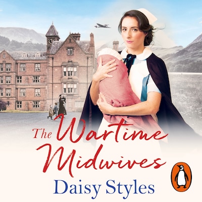 The Wartime Midwives – omslag til lydbogen af Daisy Styles