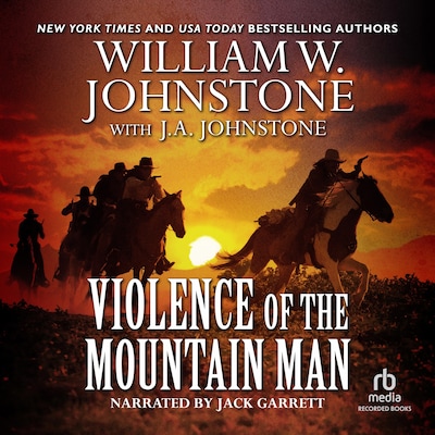 Violence of the Mountain Man – omslag til lydbogen af William W. Johnstone, J.A. Johnstone