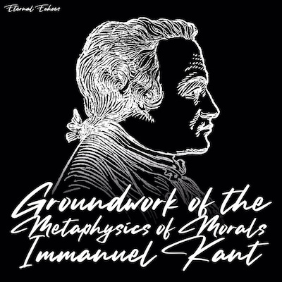Groundwork of the Metaphysics of Morals