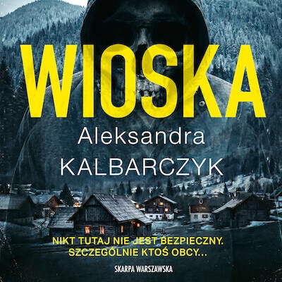 Wioska – okładka audiobooka, autor Aleksandra Kalbarczyk