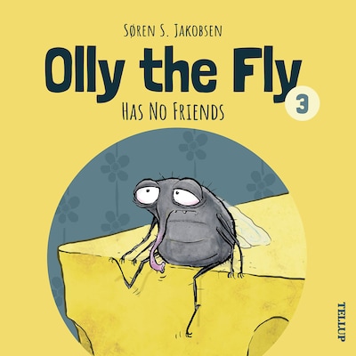 Olly the Fly #3: Olly the Fly Has No Friends