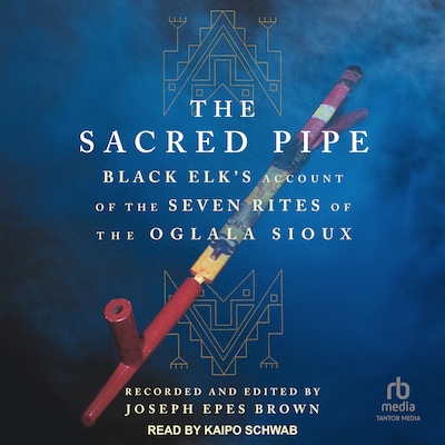 The Sacred Pipe – omslag til lydbogen af Joseph Epes Brown
