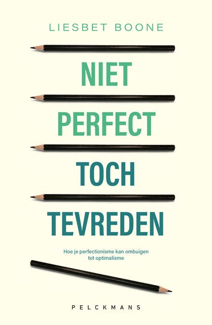 Niet perfect, toch tevreden: Hoe je perfectionisme kan ombuigen tot optimalisme – omslag van het luisterboek van Liesbet Boone