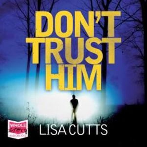 Don't Trust Him – okładka audiobooka, autor Lisa Cutts