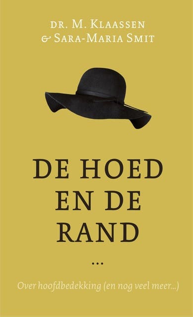 De hoed en de rand: Over hoofdbedekking (en nog veel meer...) – omslag van het luisterboek van Dr. M. Klaassen,Sara-Maria Smit