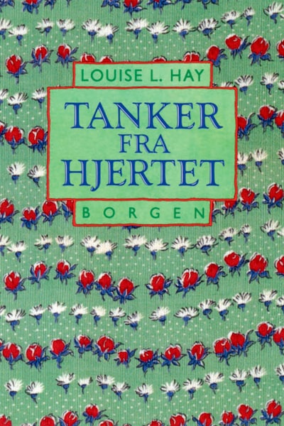 Tanker fra hjertet – omslag til lydbogen af Louise L. Hay