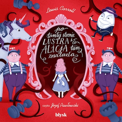 Po tamtej stronie lustra i co Alicja tam znalazła – okładka audiobooka, autor Lewis Carroll