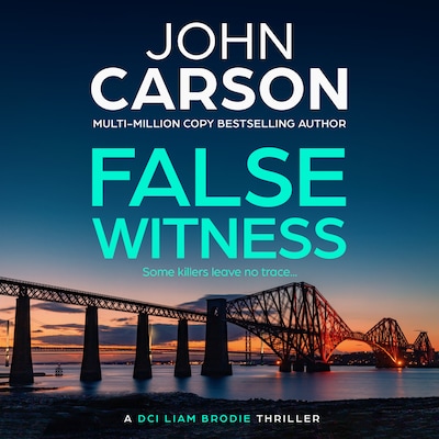 False Witness - DCI Liam Brodie - A BRAND NEW heart-racing thriller from John Carson for 2026, Book 2 (Unabridged) – omslag til lydbogen af John Carson