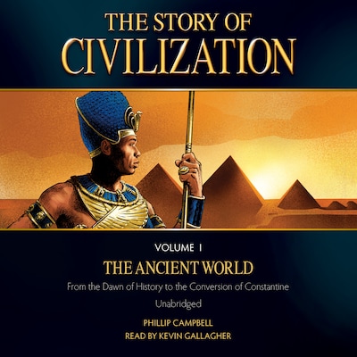 The Story of Civilization Volume 1: The Ancient World