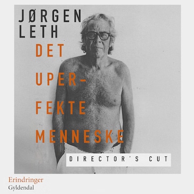 Det uperfekte menneske. Director's cut – omslag til lydbogen af Jørgen Leth