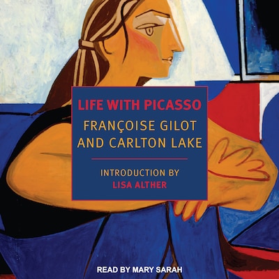 Life with Picasso – omslag til lydbogen af Francoise Gilot, Carlton Lake