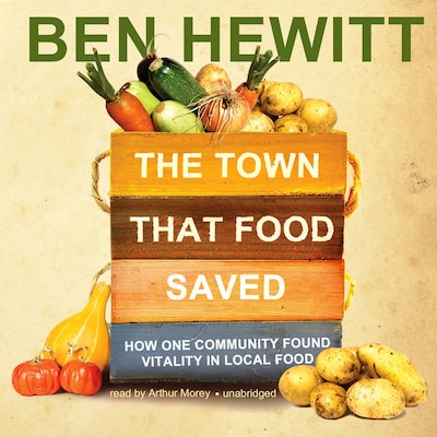 The Town That Food Saved – omslag til lydbogen af Ben Hewitt