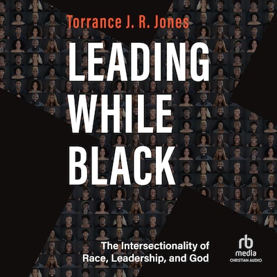 Leading While Black – omslag til lydbogen af Torrance J. R. Jones