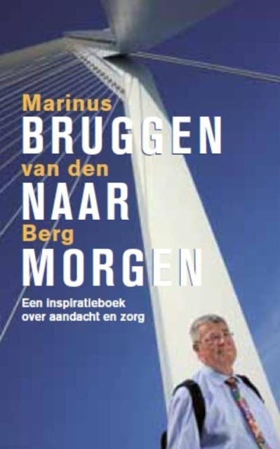 Bruggen naar morgen – omslag van het luisterboek van Marinus van den Berg