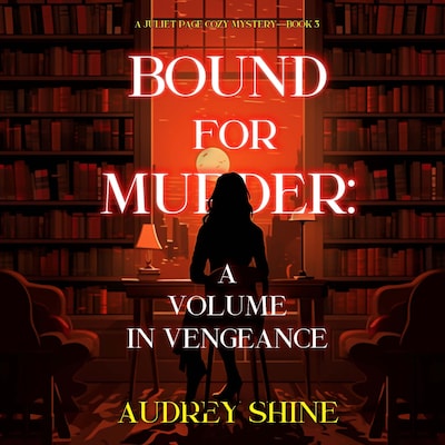 Bound for Murder: A Volume in Vengeance (A Juliet Page Cozy Mystery--Book 3) – omslag til lydbogen af Audrey Shine