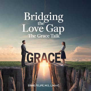 Bridging the Love GAP: The Grace Talk