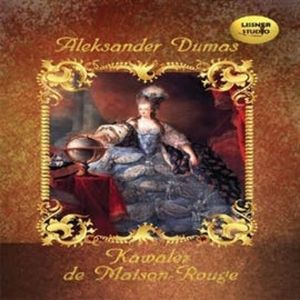 Kawaler de Maison-Rouge – okładka audiobooka, autor Aleksander Dumas