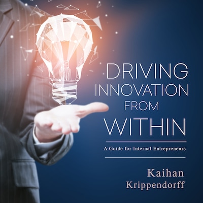 Driving Innovation from Within – omslag til lydbogen af Kaihan Krippendorff
