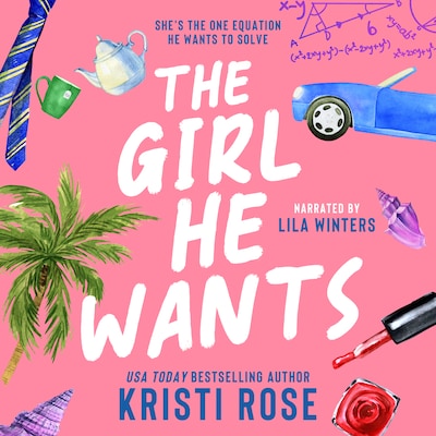 The Girl He Wants – omslag til lydbogen af Kristi  Rose