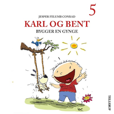 Karl og Bent #5: Karl og Bent bygger en gynge – omslag til lydbogen af Jesper Felumb Conrad