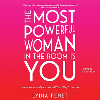 The Most Powerful Woman in the Room Is You