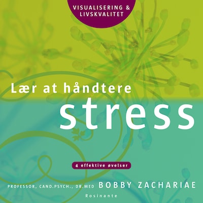 Lær at håndtere stress – omslag til lydbogen af Bobby Zachariae