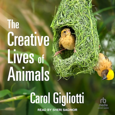 The Creative Lives of Animals – omslag til lydbogen af Carol Gigliotti