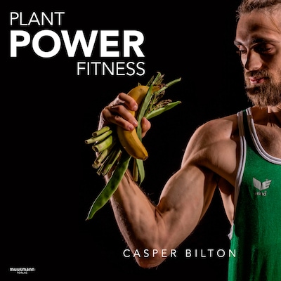 Plant Power Fitness – omslag til lydbogen af Casper Bilton