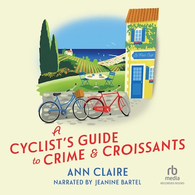 A Cyclist's Guide to Crime & Croissants – omslag til lydbogen af Ann Claire