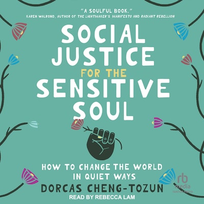 Social Justice for the Sensitive Soul – omslag til lydbogen af Dorcas Cheng-Tozun