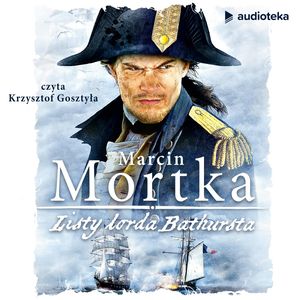 Listy lorda Bathursta – okładka audiobooka, autor Marcin Mortka
