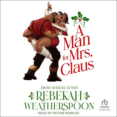 A Man for Mrs. Claus – omslag til lydbogen af Rebekah Weatherspoon