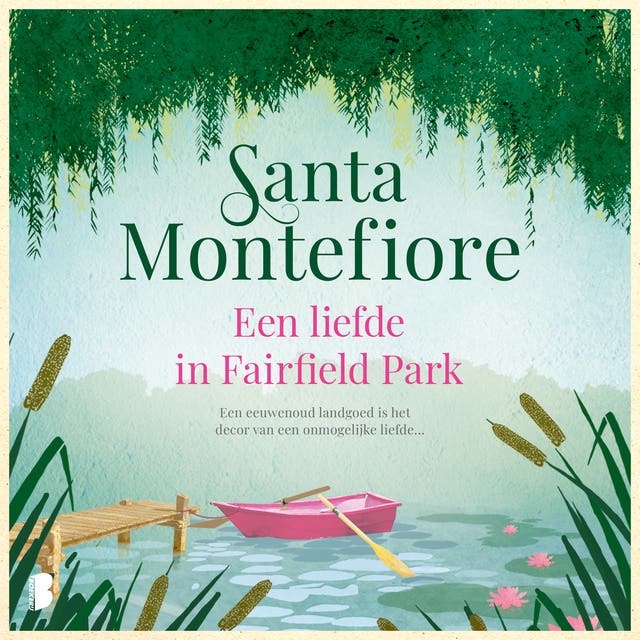 Een liefde in Fairfield Park: Een eeuwenoud landgoed is het decor van een onmogelijke liefde…