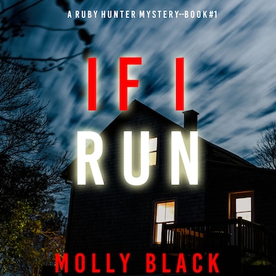If I Run (A Ruby Hunter FBI Suspense Thriller—Book 1) – omslag til lydbogen af Molly Black