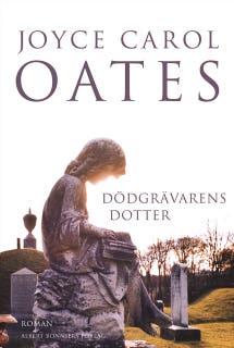 Dödgrävarens dotter – omslag till ljudboken av Joyce Carol Oates