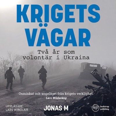 Krigets vägar: Två år som volontär i Ukraina